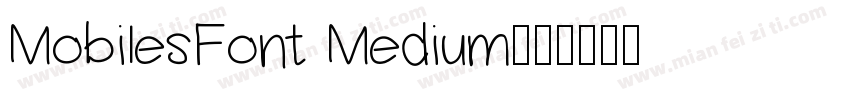 MobilesFont Medium字体转换